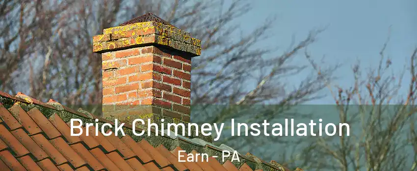 Brick Chimney Installation Earn - PA