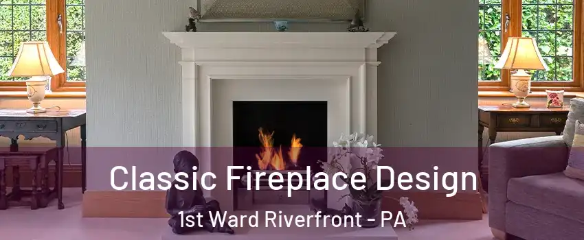 Classic Fireplace Design 1st Ward Riverfront - PA