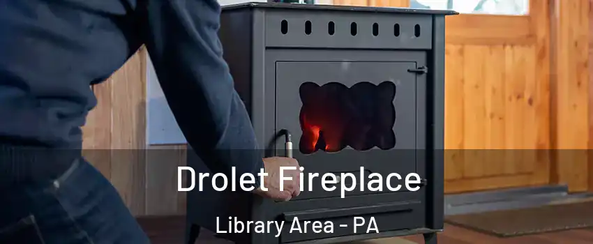 Drolet Fireplace Library Area - PA