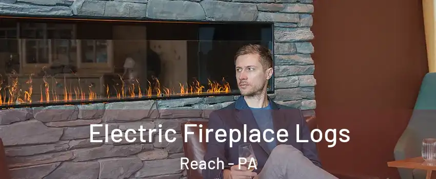 Electric Fireplace Logs Reach - PA