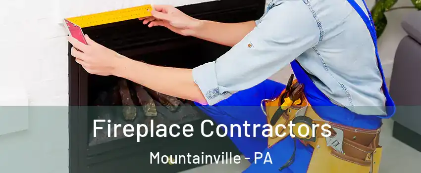 Fireplace Contractors Mountainville - PA
