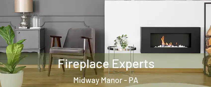 Fireplace Experts Midway Manor - PA