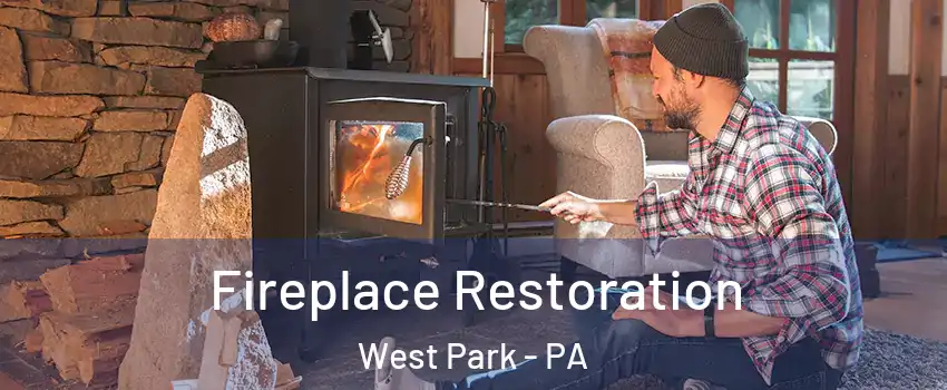 Fireplace Restoration West Park - PA