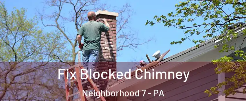 Fix Blocked Chimney Neighborhood 7 - PA