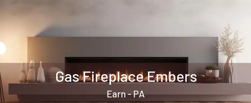 Gas Fireplace Embers Earn - PA