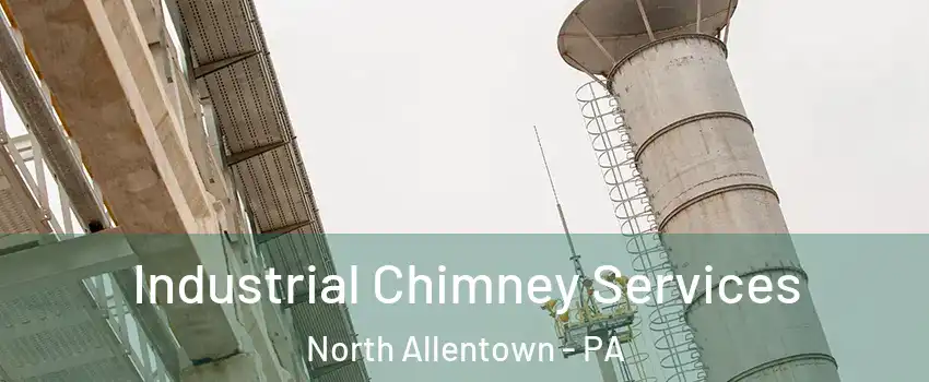 Industrial Chimney Services North Allentown - PA