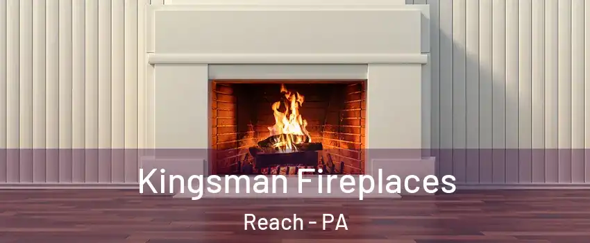 Kingsman Fireplaces Reach - PA