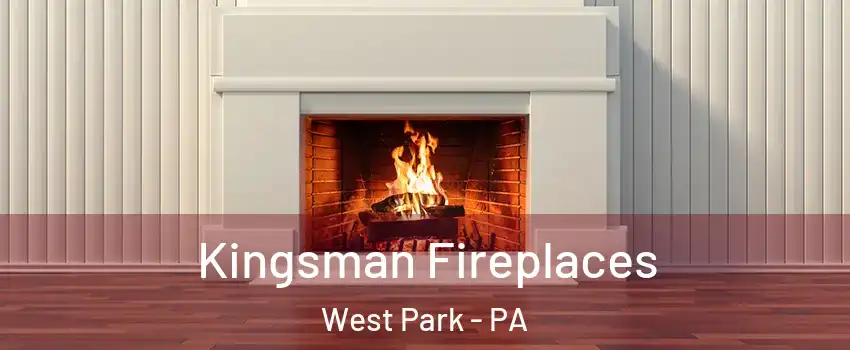 Kingsman Fireplaces West Park - PA