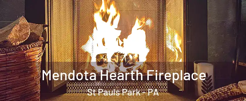 Mendota Hearth Fireplace St Pauls Park - PA
