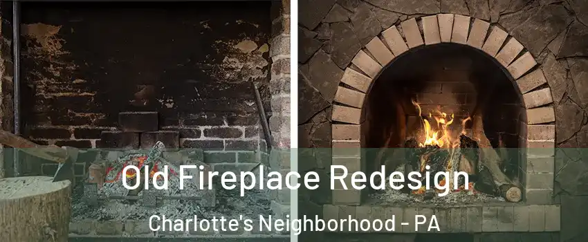 Old Fireplace Redesign Charlotte's Neighborhood - PA