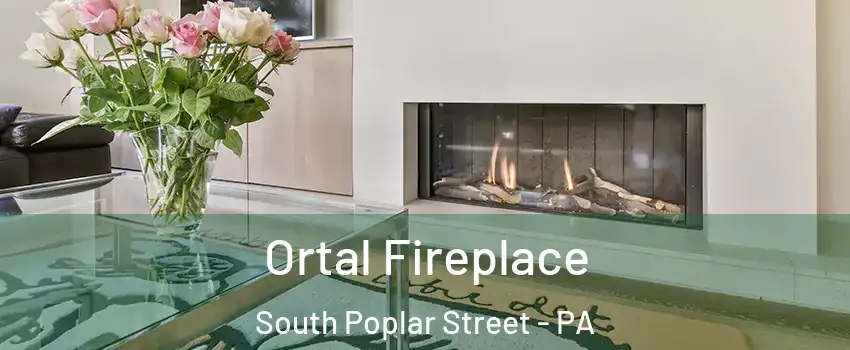 Ortal Fireplace South Poplar Street - PA