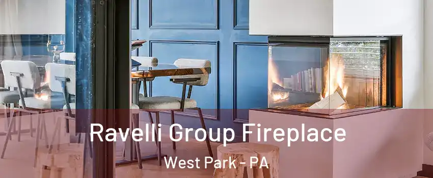 Ravelli Group Fireplace West Park - PA
