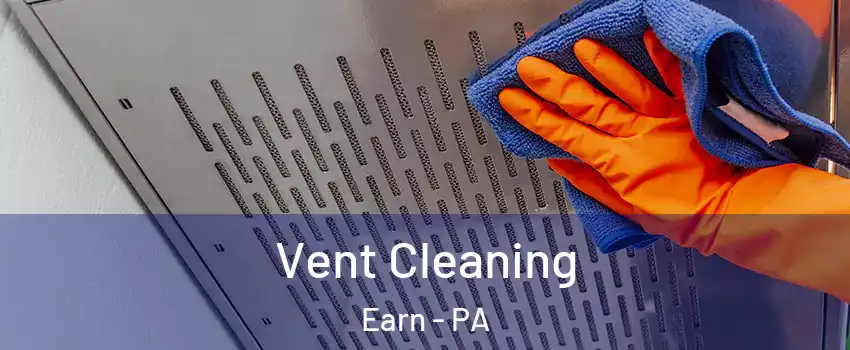 Vent Cleaning Earn - PA