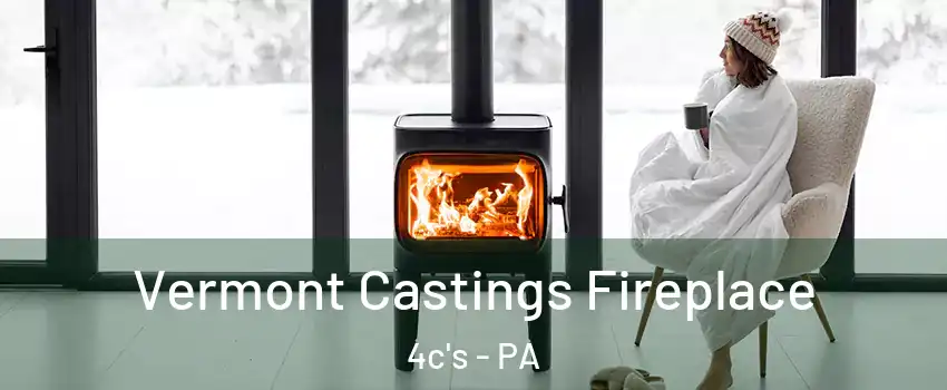 Vermont Castings Fireplace 4c's - PA