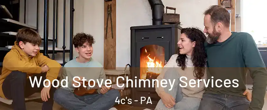 Wood Stove Chimney Services 4c's - PA
