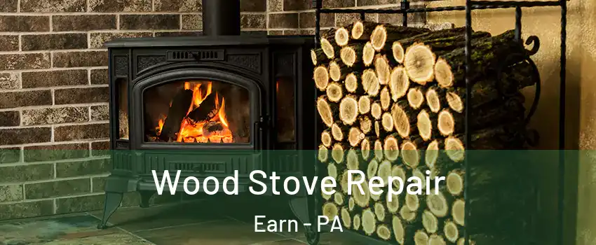 Wood Stove Repair Earn - PA